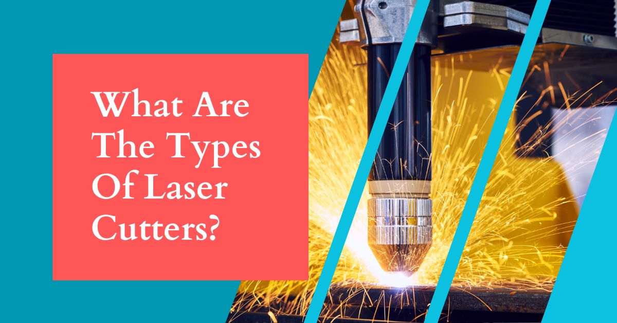 What Are The Types Of Laser Cutters? | IVYCNC